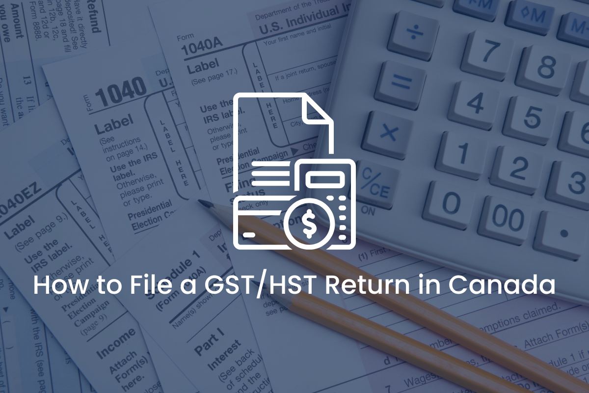 How to File a GST/HST Return in Canada